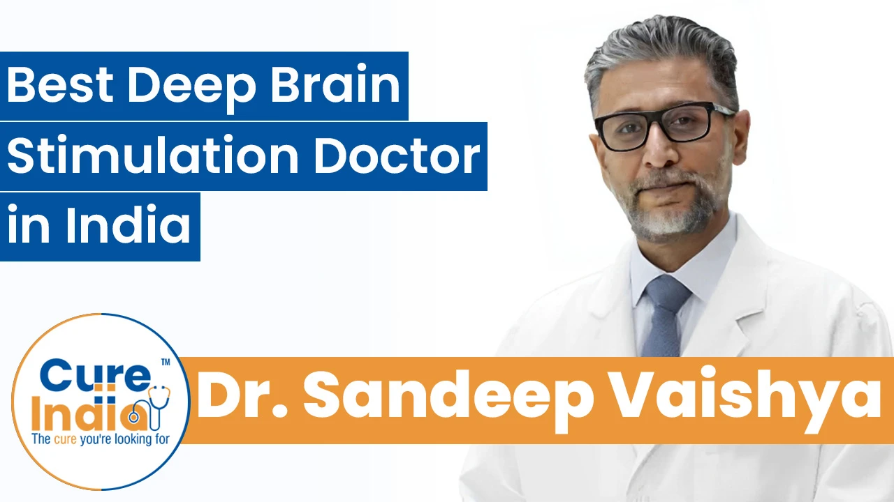 Dr. Sandeep Vaishya - Best Deep Brain Stimulation Doctor in India