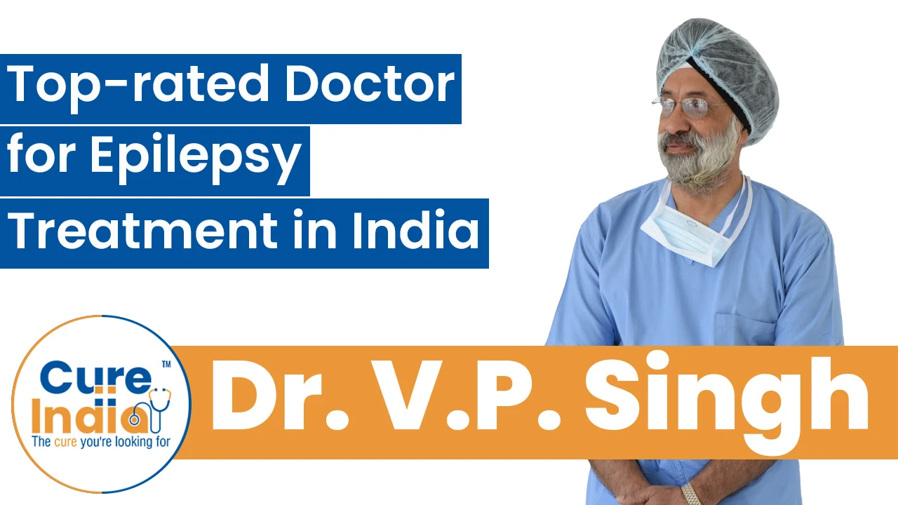 Dr. V. P. Singh - Top-rated Doctor for Epilepsy Treatment in India