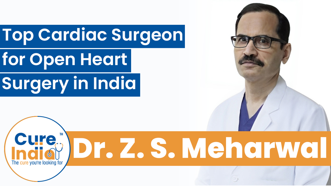 Dr. Z. S. Meharwal - Top Cardiac Surgeon for Open Heart Surgery in India