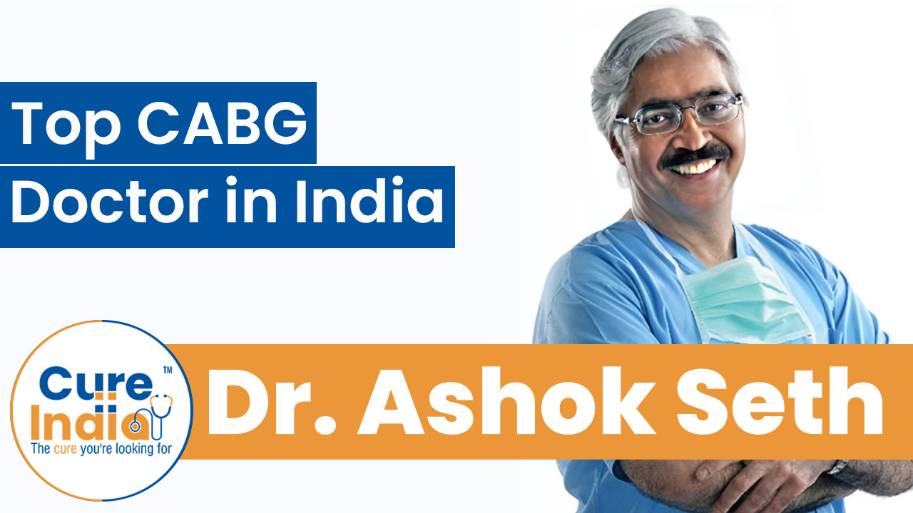 Dr. Ashok Seth - Top CABG Doctor in India