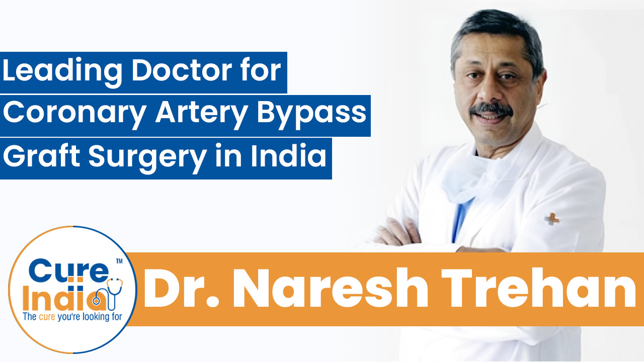 Dr. Naresh Trehan - Leading Doctor for Coronary Artery Bypass Graft Surgery in India