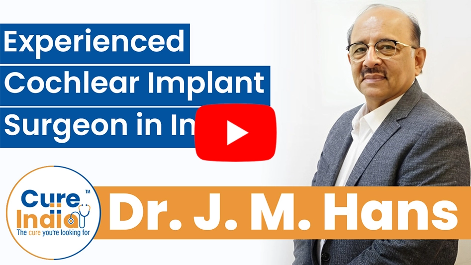 Dr. J. M. Hans - Best Cochlear Implant Surgeon in India
