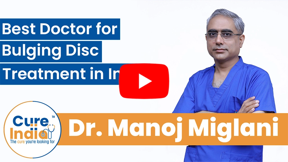 Dr. Manoj Miglani - Best Doctor for Bulging Disc Treatment in India
