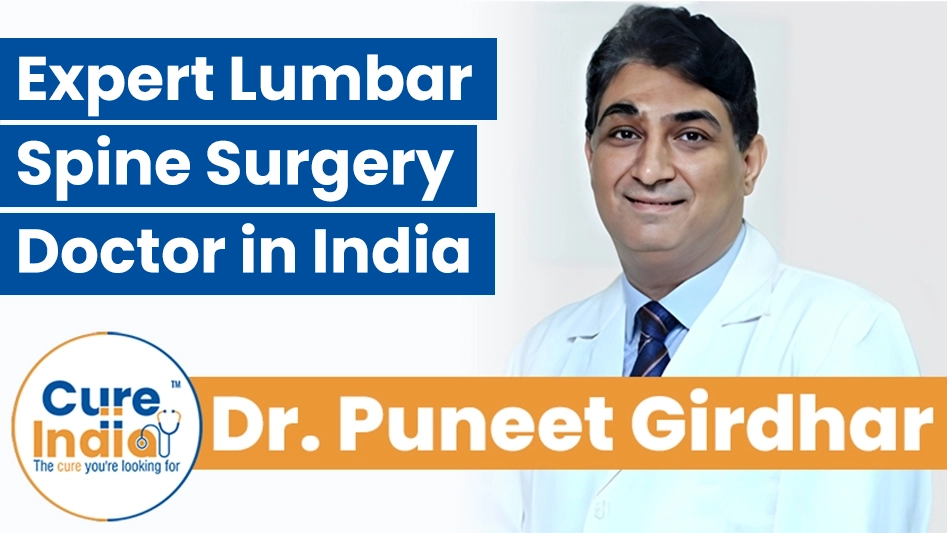 Dr. Puneet Girdhar - Leading Lumbar Spine Doctor in India