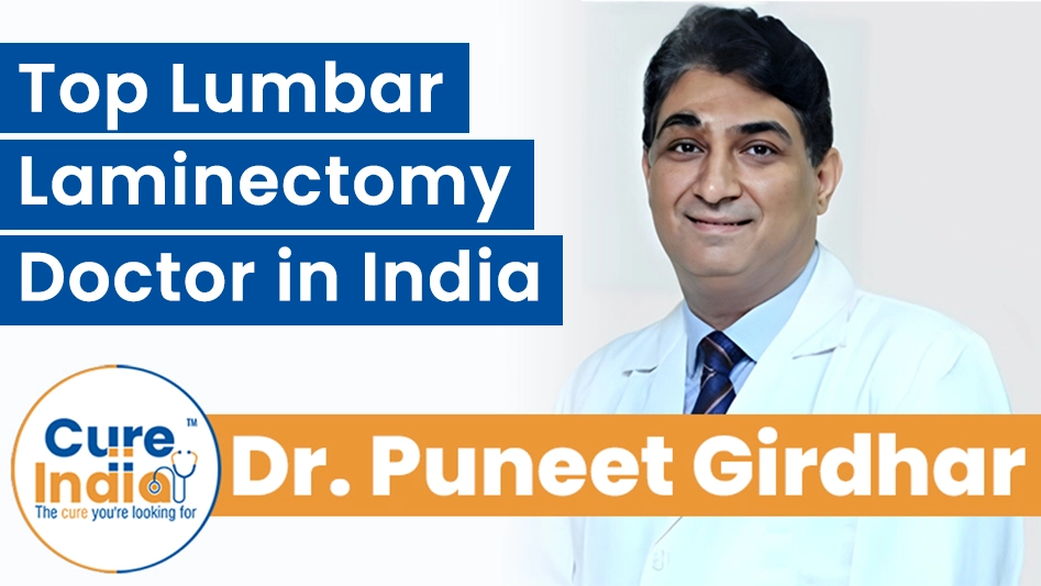 Dr. Puneet Girdhar - Experienced Lumbar Laminectomy Doctor in India
