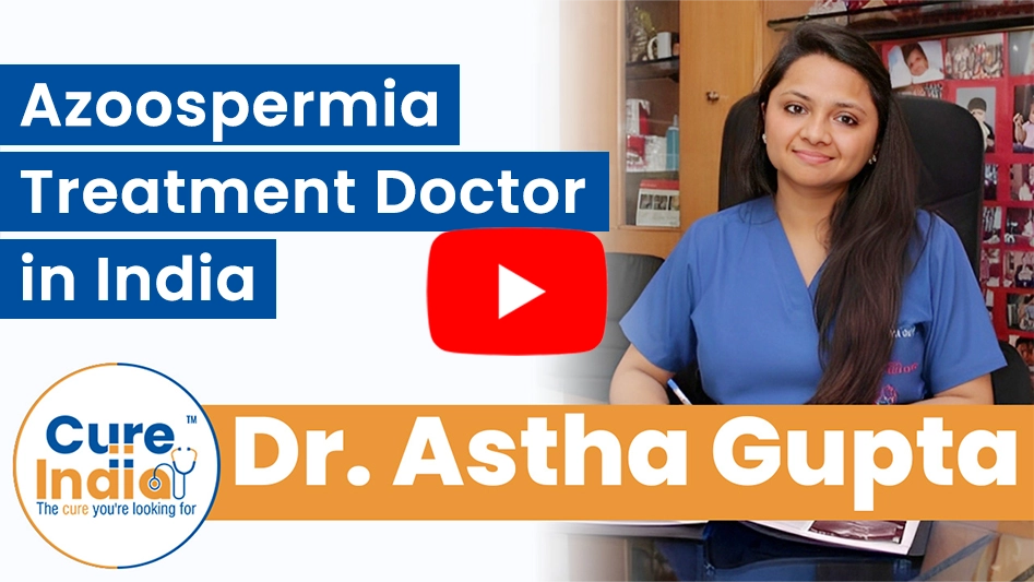 Dr. Astha Gupta - Leading Azoospermia Treatment Doctor in India