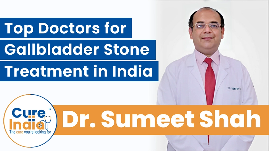 Dr. Sumeet Shah - Doctors for Gallbladder Stone Treatment in India