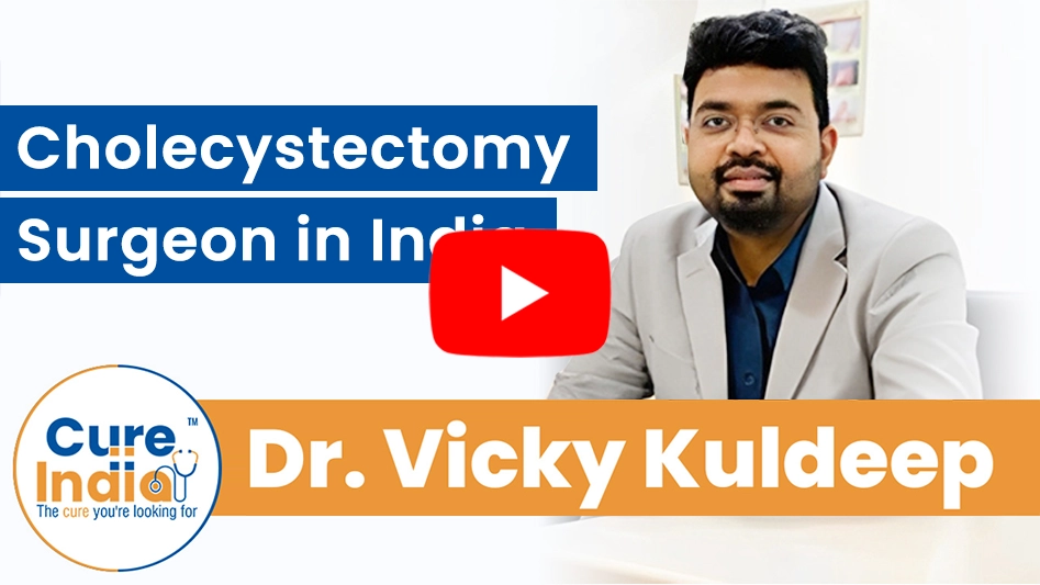 Dr. Vicky Kuldeep - Top Cholecystectomy Surgeon in India
