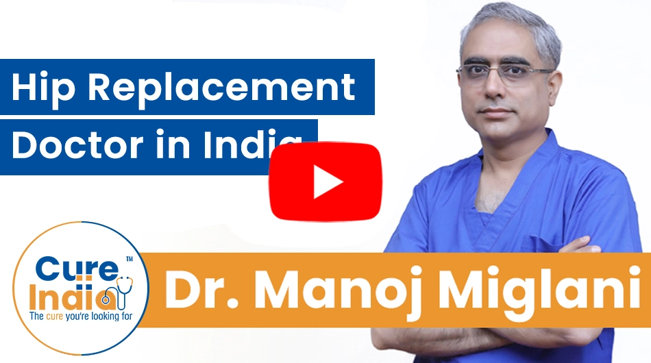 Dr. Manoj Miglani - Hip Replacement Doctor in India