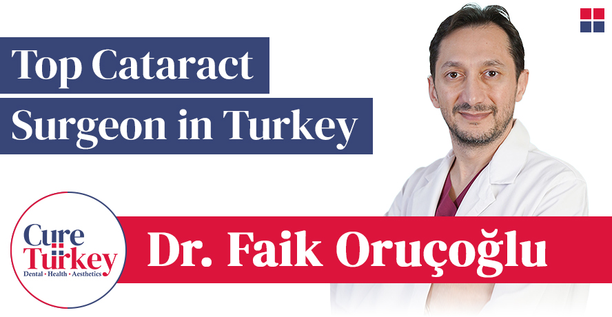 Prof. Dr. Faik Oruçoğlu - Top Cataract Surgeon in Turkey
