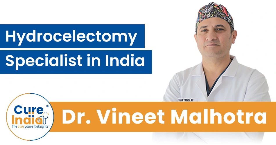 Dr. Vineet Malhotra - Hydrocelectomy Specialist in India