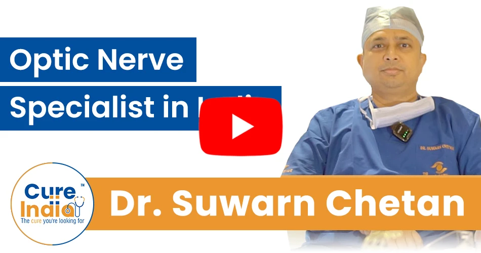 Dr. Suwarn Chetan - Optic Nerve Specialist in India