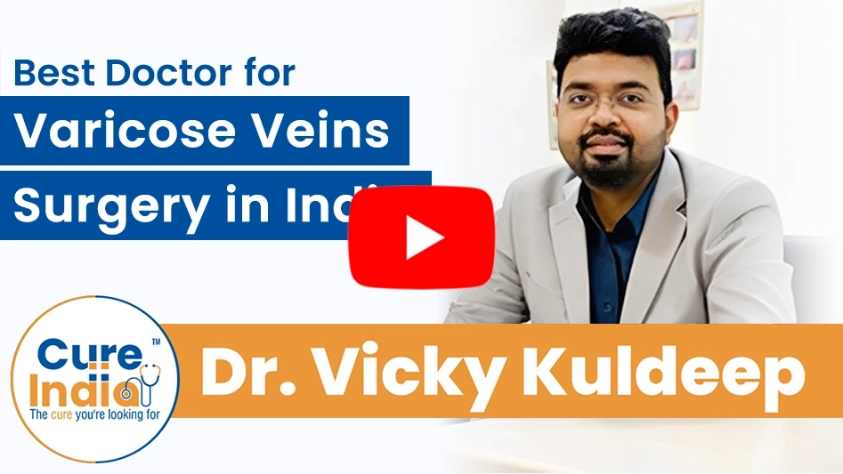 Dr. Vicky Kuldeep - Best Doctors for Varicose Veins Surgery in India
