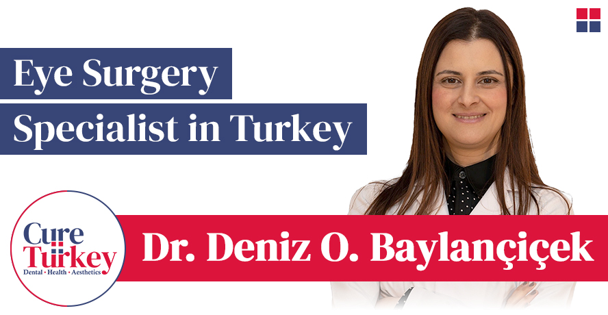 Dr. Deniz Oygar Baylançiçek - Eye Disease Specialist in Turkey