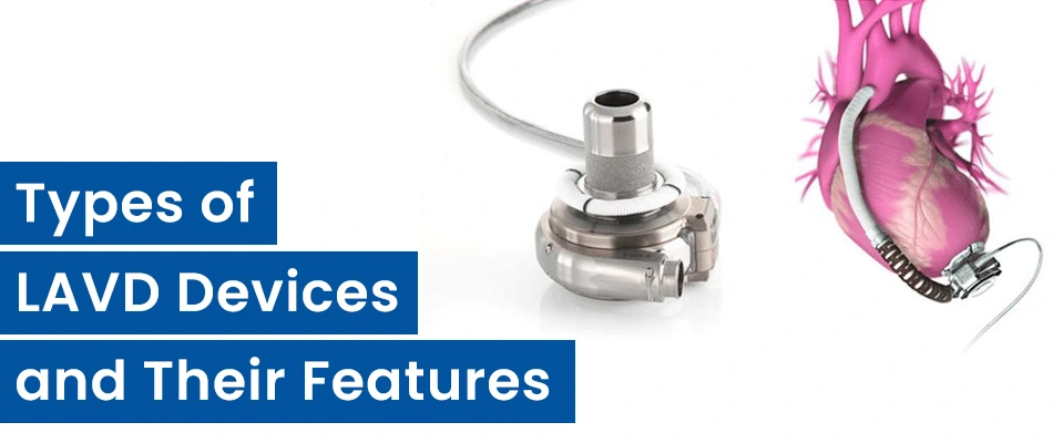 Types of LVAD Devices and Their Features