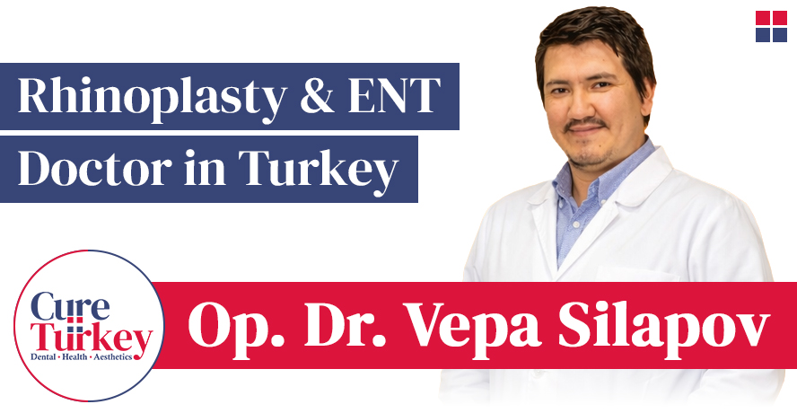 Op. Dr. Vepa Silapov - Top-rated Rhinoplasty & ENT Doctor in Turkey