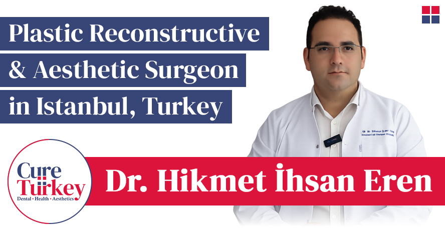 Op. Dr. Hikmet İhsan Eren - Plastic Reconstructive and Aesthetic Surgeon