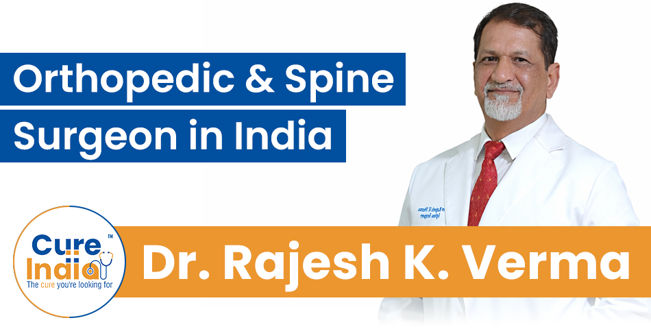 Dr Rajesh Kumar Verma - Orthopedic and Spine Surgeon