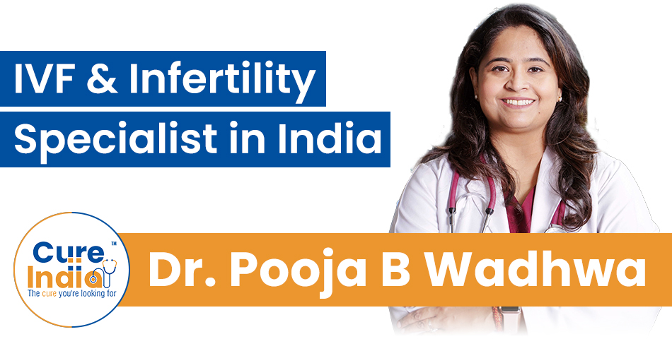 Dr. Pooja Bajaj Wadhwa - IVF & Infertility Specialist in India