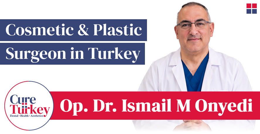 Op. Dr. İsmail Murat Onyedi - Reconstructive & Plastic Surgeon in Turkey