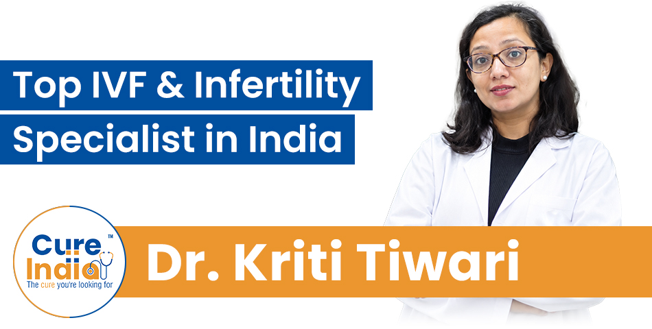 Dr. Kriti Tiwari – Top IVF & Infertility Specialist in India