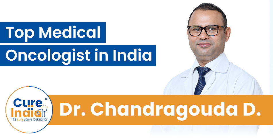 Dr. Chandragouda Dodagoudar - Top Medical Oncologist in India