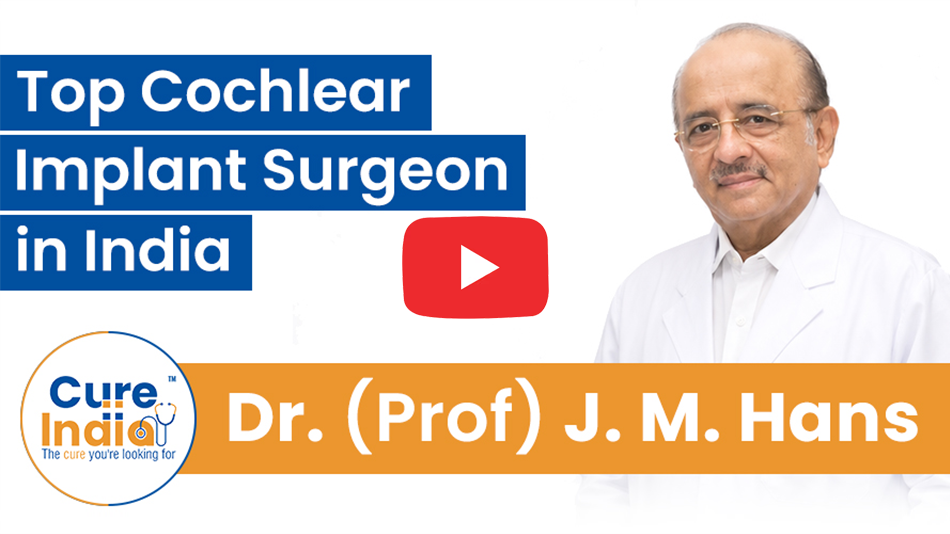 Dr. J. M. Hans - Cochlear Implant Surgeon in Delhi
