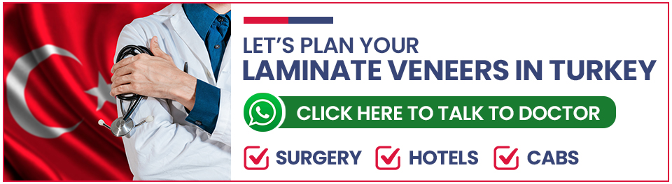Plan Your Laminate Veneers in Turkey