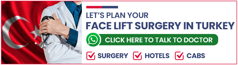 Plan Your Face Lift Surgery in Turkey