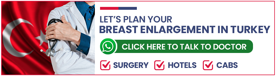 Plan Your Breast Enlargement Surgery in Turkey