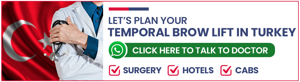 Plan Your Temporal Brow Lift Surgery in Turkey