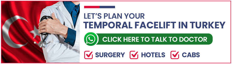 Plan Your Temporal Facelift Surgery in Turkey