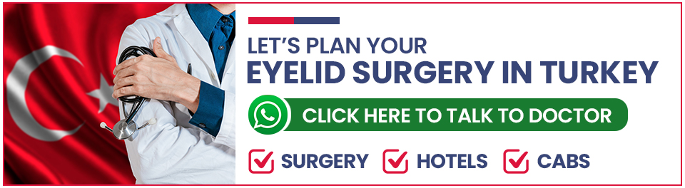 Plan Your Eyelid Surgery in Turkey