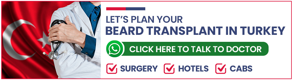 Plan Your Beard Transplant in Turkey