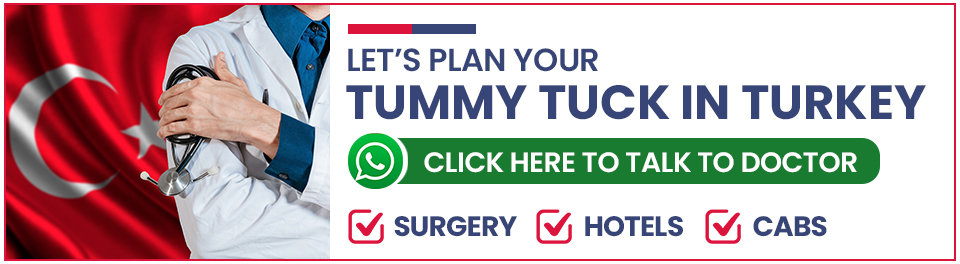 Plan Your Tummy Tuck Surgery in Turkey