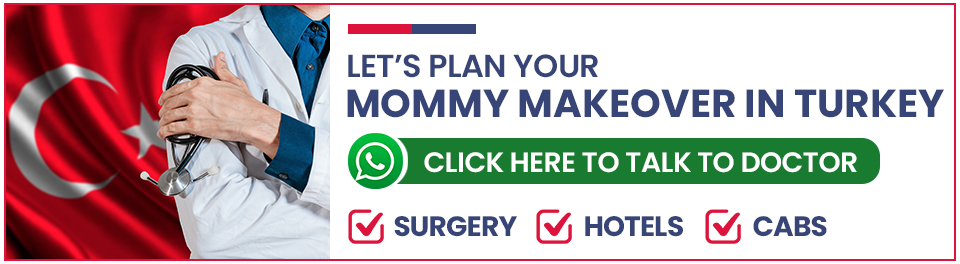 Plan Your Mommy Makeover Surgery in Turkey