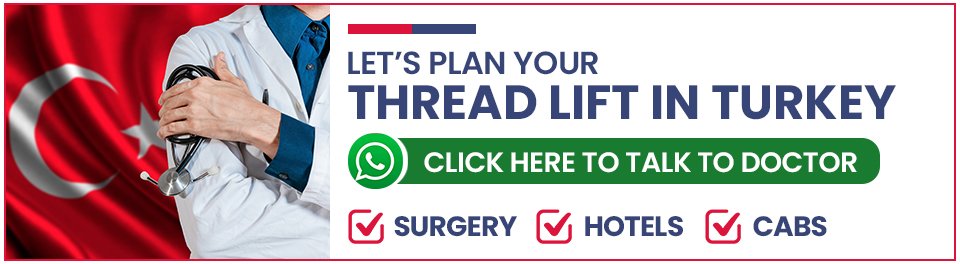 Plan Your Thread Lift Surgery in Turkey