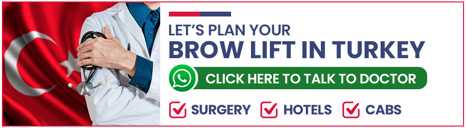 Plan Your Brow Lift Surgery in Turkey