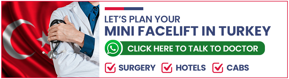 Plan Your Mini Facelift Surgery in Turkey