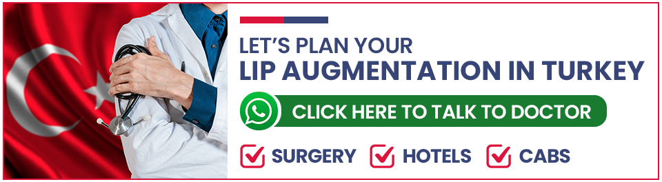 Plan Your Lip Augmentation Surgery in Turkey