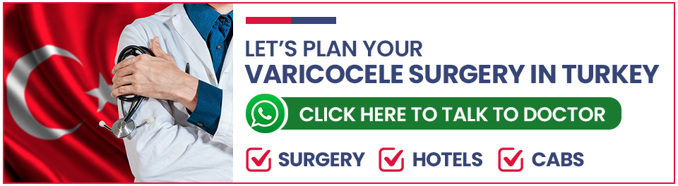 Plan Your Varicocele Surgery in Turkey