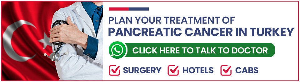 Plan Your Pancreatic Cancer Treatment in Turkey