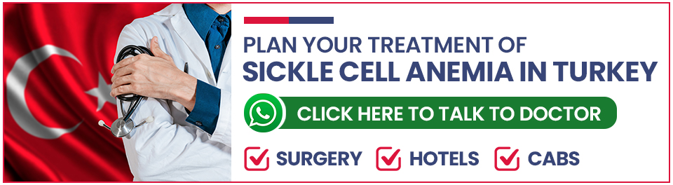 Plan Your Sickle Cell Anemia Treatment in Turkey
