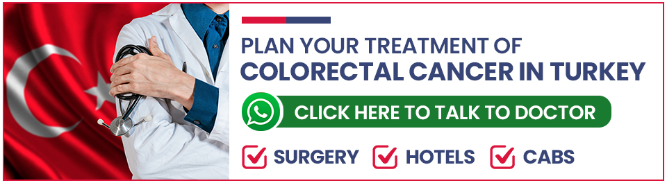 Plan Your Colorectal Cancer Treatment in Turkey