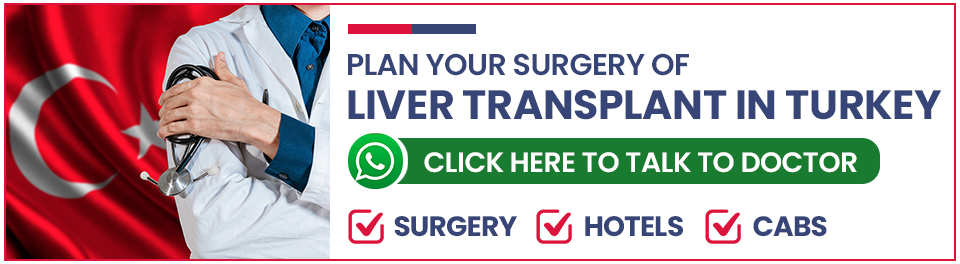 Plan Your Liver Transplant Surgery in Turkey