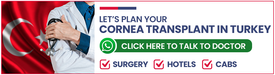 Plan Your Cornea Transplant Surgery in Turkey