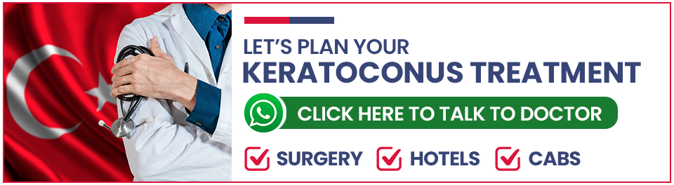 Plan Your Keratoconus Treatment in Turkey
