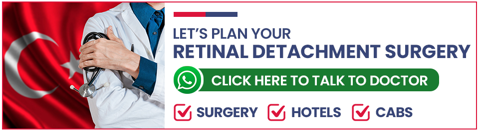 Plan Your Retinal Detachment Treatment in Turkey