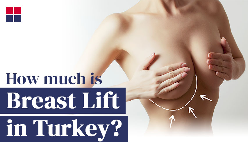 How Much is a Breast Lift in Turkey?