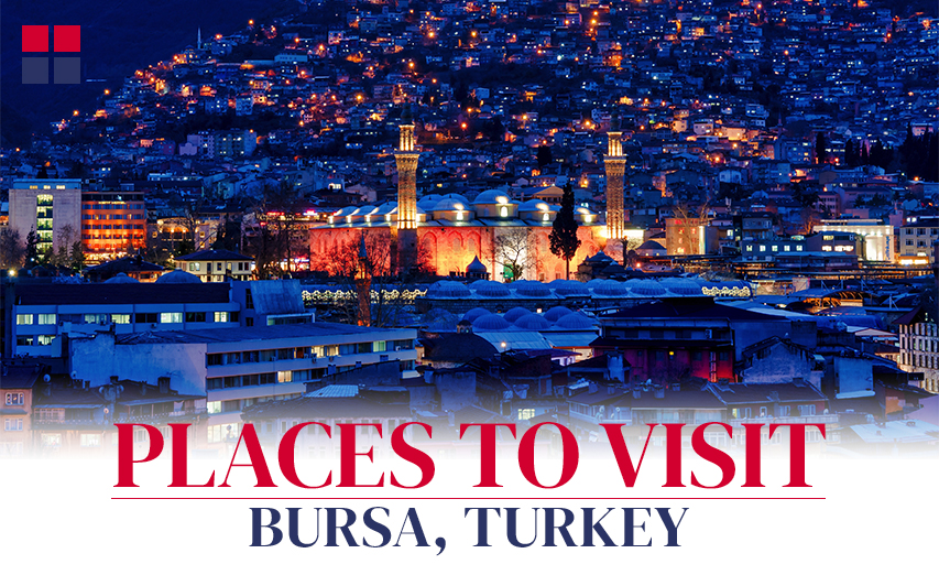 5 Best Places to Visit in Bursa, Turkey